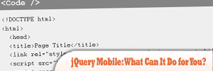 jQuery Mobile可以为您做什么