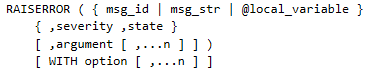 Figure showing a combination of parameters for successful usage of RAISERROR function