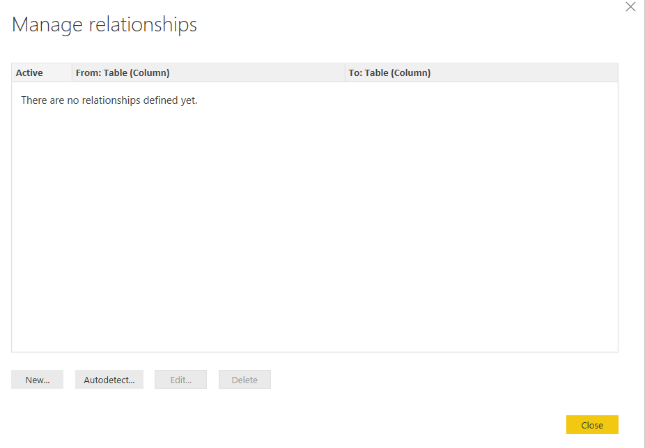 The first window shown when you click manage relationships and there are no current relationships in Power BI.