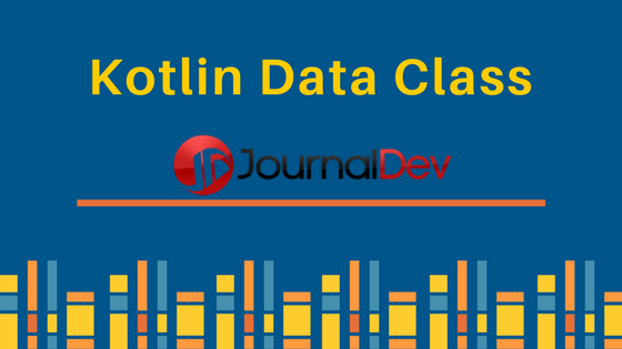 Kotlin Data Class