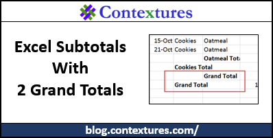 Excel Subtotals With 2 Grand Totals http://blog.contextures.com/