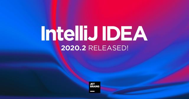 IntelliJ IDEA 2020.2重磅发布！全面支持Github PR。真香版本？