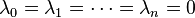 lambda _{0}=lambda _{1}=cdots =lambda _{n}=0