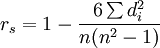 r_s=1-\frac{6\sum d_i^2}{n(n^2-1)}