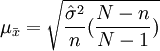 \mu_{\bar{x}}=\sqrt{\frac{\hat{\sigma}^2}{n}(\frac{N-n}{N-1})}