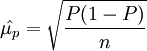 \ hat {\ mu_p} = \ sqrt {\ frac {P (1-P)} {n}}