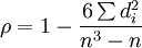 \rho=1-\frac{6\sum d_i^2}{n^3-n}