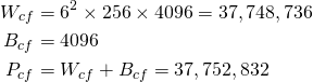 \begin{align*} W_{cf} &= 6^2 \times 256 \times 4096 = 37,748,736\\ B_{cf} &= 4096 \\ P_{cf} &= W_{cf} + B_{cf} = 37,752,832 \end{align*}