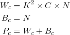 \begin{align*}  W_c &= K^2 \times C \times N \\ B_c &= N \\ P_c &= W_c + B_c \end{align*}