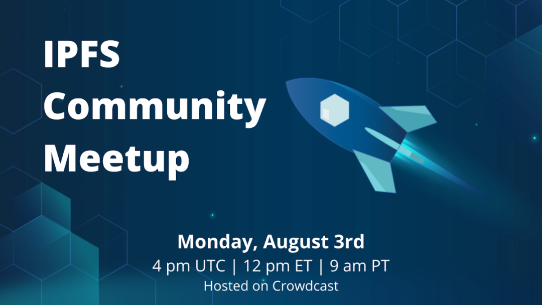 [IPFS Weekly] 98: IPFS Community Meetup next Monday, see or leave!