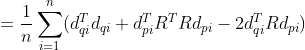 =\frac{1}{n}\sum_{i=1}^{n}(d_q_i^T d_q_i+d_p_i^TR^T Rd_p_i-2 d_q_i^TR d_p_i)