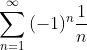 \sum_{n=1}^{\infty } {(-1)^{n}} \frac{1}{n}