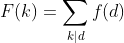 F(k)=\sum_{k|d}f(d)